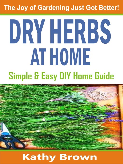 Title details for Dry Herbs At Home by Kathy Brown - Wait list